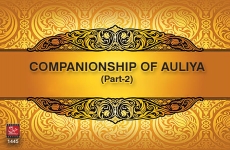 Companionship of the Awliya: The Etiquettes and Benefits (Part-II) Session 4-by-Shaykh-ul-Islam Dr Muhammad Tahir-ul-Qadri