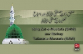 Ishq-e-Zaat-e-Mustafa & Ittiba e Taleemat e Mustafa (S.A.W)