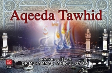 Aqida-e-Towheed-by-Shaykh-ul-Islam Dr Muhammad Tahir-ul-Qadri