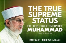 The True Supreme Status of the Holy Prophet Muhammad ﷺ-by-Shaykh-ul-Islam Dr Muhammad Tahir-ul-Qadri