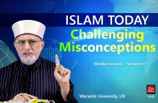 Islam Today, Challenging Misconceptions Media Session (Session 1)-by-Shaykh-ul-Islam Dr Muhammad Tahir-ul-Qadri