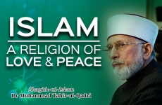 Islam - A Religion of Love & Peace-by-Shaykh-ul-Islam Dr Muhammad Tahir-ul-Qadri