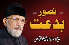 Tasawwur e Bidat-by-Shaykh-ul-Islam Dr Muhammad Tahir-ul-Qadri