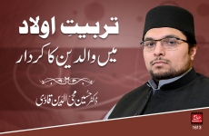 Tarbiyyat e Awlad main Walidayn ka Kirdar Dr. Hussain Mohi ud Din Qadri-by-