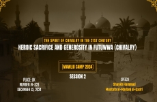 The Spirit of Chivalry In The 21st Century Heroic Sacrifice and Generosity in Futuwwa (Chivalry) -by-Shaykh Hammad Mustafa al-Madani al-Qadri